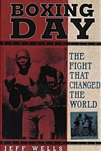 Boxing Day: The Fight That Changed the World (Paperback)