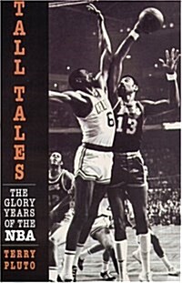 Tall Tales: The Glory Years of the NBA (Paperback)