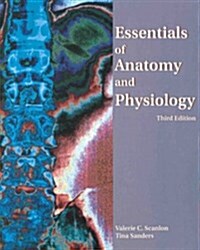 Essentials of Anatomy and Physiology (Paperback, 3nd)