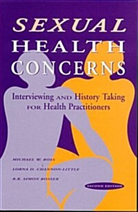 Sexual Health Concerns: Interviewing and History Taking for Health Practitioners (Hardcover, 2nd)