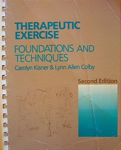 Therapeutic Exercise: Foundations and Techniques (Paperback, 2nd)
