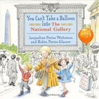 You can`t take a balloon into the National Gallery