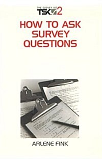 How to Ask Survey Questions (Survey Kit, Vol 2) (Paperback)