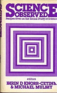 Science Observed: Perspectives on the Social Study of Science (Paperback)