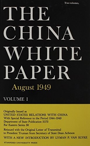 The China White Paper: August 1949 (Paperback)