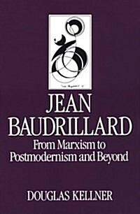 Jean Baudrillard: From Marxism to Postmodernism and Beyond (Key Contemporary Thinkers) (Paperback, 0)