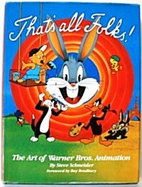 Thats All Folks: The Art of Warner Bros. Animation (Hardcover, 1st)