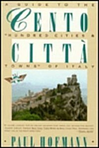 Cento Citta: A Guide to the Hundred Cities and Towns of Italy (Paperback)