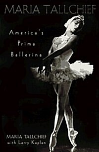 Maria Tallchief: Americas Prima Ballerina (Hardcover, 1st)