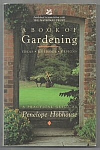 A Book of Gardening: Ideas, Methods, Designs: A Practical Guide (Paperback, Rev Sub)