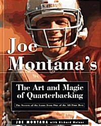 Joe Montanas Art and Magic of Quarterbacking (Paperback, 1st)