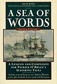 A Sea of Words: A Lexicon and Companion for Patrick OBrians Seafaring Tales (Paperback, 2nd)