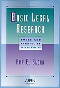Basic Legal Research: Tools and Strategies (Legal Research and Writing) (Paperback, 2nd)