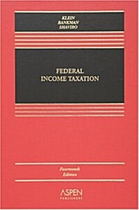 Federal Income Taxation (Casebook) (Paperback, 14th)