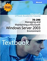 Managing and Maintaining a Microsoft Windows Server 2003 Environment (Paperback)