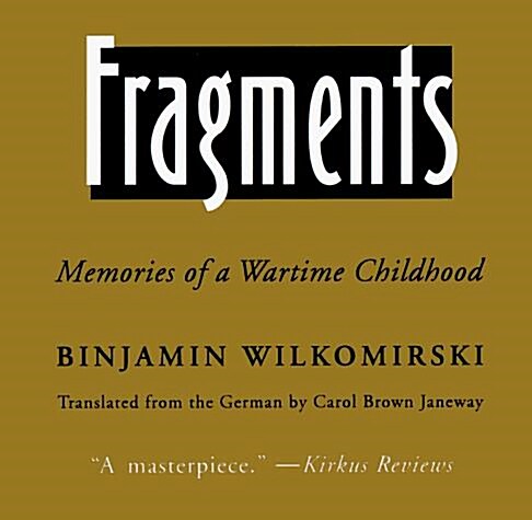 Fragments: Memories of a Wartime Childhood (Hardcover, First Edition)