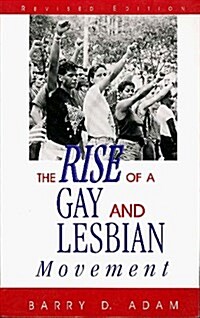 The Rise of a Gay and Lesbian Movement (Social Movements Past and Present Series) (Paperback, Revised)