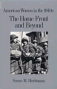 Home Front and Beyond: American Women in the 1940s (American women in the twentieth century) (Paperback, large type edition)