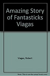 The Amazing Story of the Fantasticks: Americas Longest Running Play (Paperback, illustrated edition)