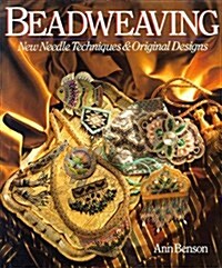 Beadweaving: New Needle Techniques & Original Designs (Paperback, First Edition)