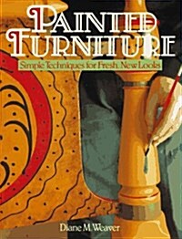 [중고] Painted Furniture: Simple Techniques For Fresh, New Looks (Paperback)