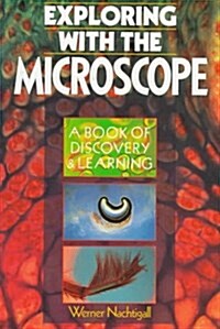 Exploring with the Microscope (A Book of Discovery & Learning) (Paperback)