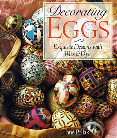 [중고] Decorating Eggs: Exquisite Designs with Wax & Dye (Paperback)