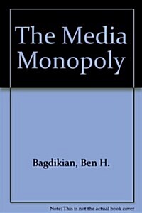 The Media Monopoly (Paperback, First Edition)