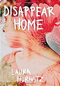 Disappear Home (Hardcover)