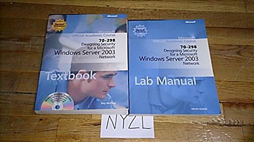 70-298 Designing Security for a MS Win2003 Network: Microsoft Official Academic Course (Paperback)