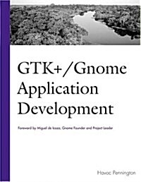 [중고] GTK+ /Gnome Application Development (Hardcover)
