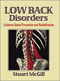 Low Back Disorders: Evidence-Based Prevention and Rehabilitation (Paperback)