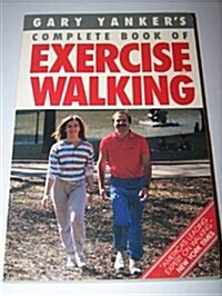 The Complete Book of Exercise Walking (Paperback, Worn)