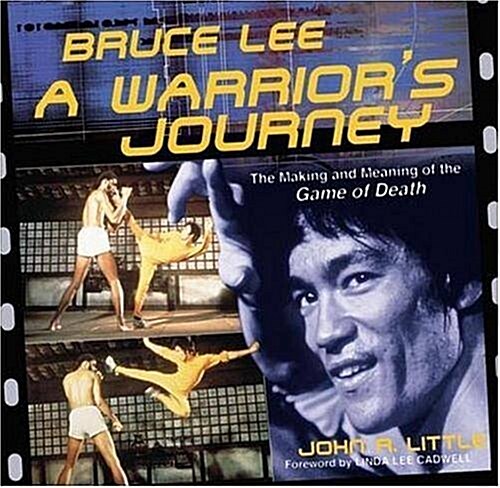 Bruce Lee: A Warriors Journey (Hardcover, 1st)