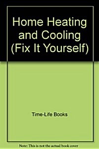 Home Heating and Cooling (Fix It Yourself) (Paperback)