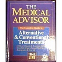 The Medical Advisor: The Complete Guide to Alternative & Conventional Treatments (Paperback, 2nd)