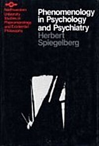 Phenomenology in Psychology and Psychiatry; A Historical Introduction. (Northwestern University studies in phenomenology & existential philosophy) (Paperback, 0)