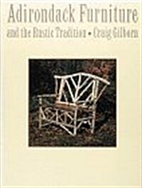 Adirondack Furniture and the Rustic Tradition (Paperback, 1st)