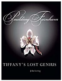 Paulding Farnham: Tiffanys Lost Genius (Hardcover)