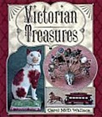 Victorian Treasures: An Album and Historical Guide for Collectors (Hardcover, 0)