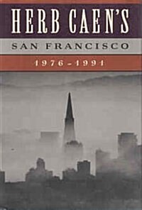 Herb Caens San Francisco: 1976-1991 (Calendar, 1st)