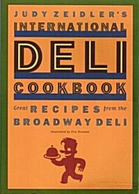 Judy Zeidlers International Deli Cookbook (Paperback)