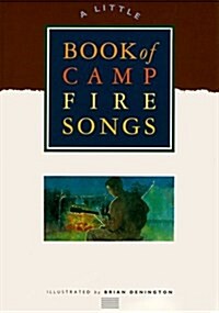 A Little Book of Campfire Songs (Paperback, First Edition)