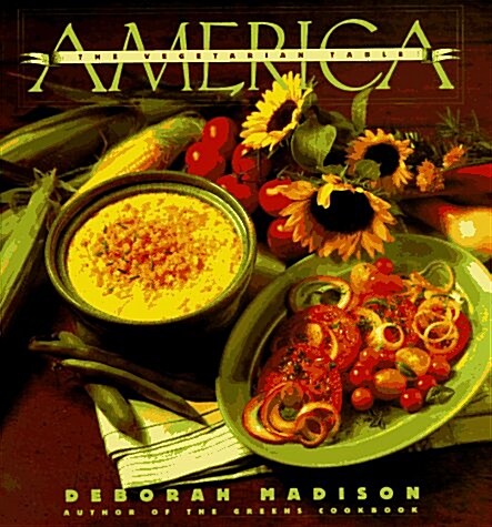 The Vegetarian Table: America (Paperback, First Edition)
