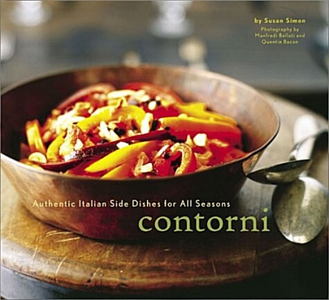 Contorni: Authentic Italian Side Dishes for All Seasons (Paperback)