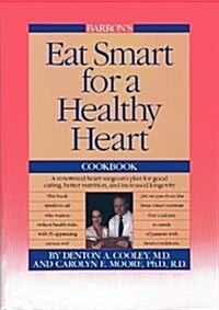 Eat Smart for a Healthy Heart Cookbook (Paperback, Third Edition)