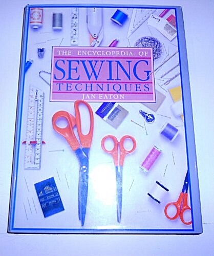 The Encyclopedia of Sewing Techniques (Paperback, First American Edition)