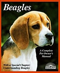 Beagles: Everything about Purchase, Care, Nutrition, Breeding, Behavior, and Training (Barrons Complete Pet Owners Manuals) (Paperback, 2nd)