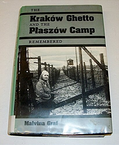 The Krakow Ghetto and the Plaszow Camp Remembered (Paperback)