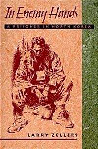 In Enemy Hands: A Prisoner in North Korea (Paperback, 1ST)